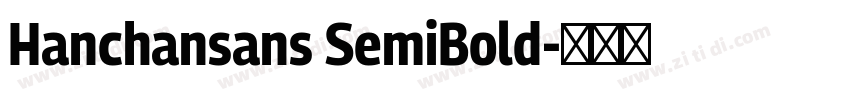 Hanchansans SemiBold字体转换